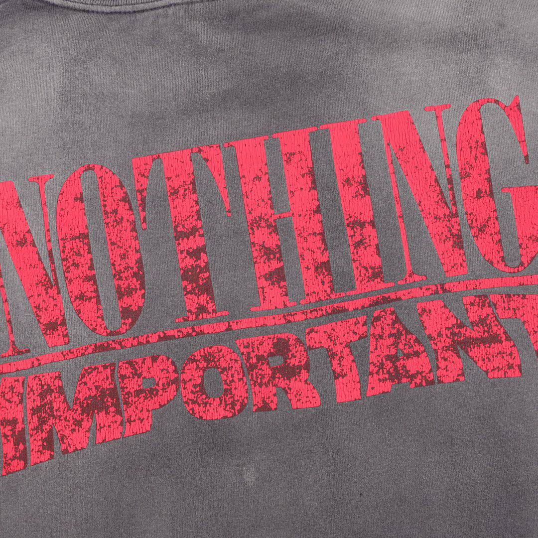 Saint Michael "Nothing Important" Sweatshirt